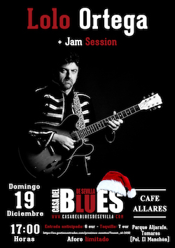 Lolo Ortega + Jam Session de la Casa del Blues de Sevilla